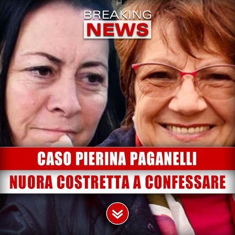 Caso Pierina Paganelli: Nuora Costretta A Confessare! 