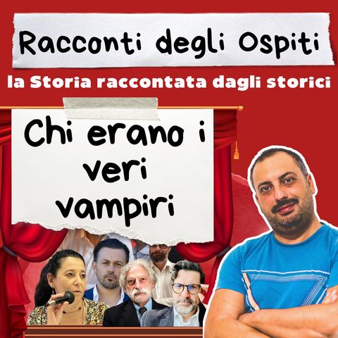 #3 Le origini dei vampiri (con Francesco Paolo De Ceglia)