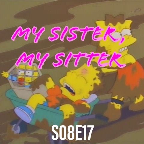 135) S08E17 (My Sister, My Sitter)