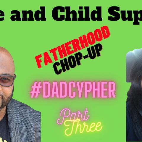 Dad Tips: Race and Child Support - #DadCypher Fatherhood Chop-UP - SD 480p