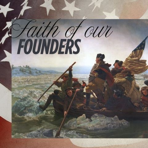 250 Years: The Bold Faith of America's Founders