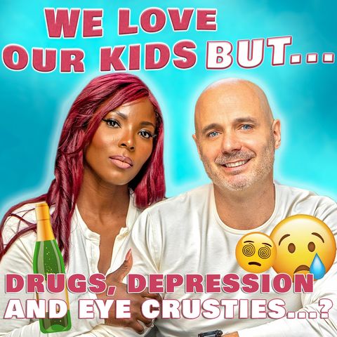 Drugs, Depression, and Eye Crusties...?