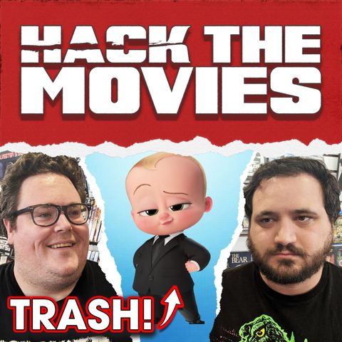 The Boss Baby 2 is Trash - Hack The Movies (#64)