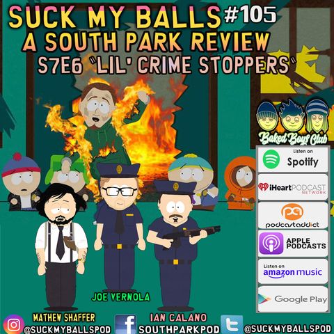 SMB #105 - S7E6 Lil' Crime Stoppers - "Why Won't She Let Me Eat That Pie?"