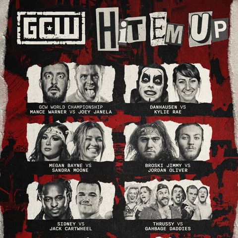 Episode #176: Preview of GCW Hit Em Up 6-15-2024