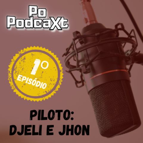 T01E01 - Piloto "Djeli e Jhon"