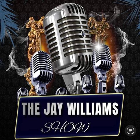 THE NEW JAY WILLIAMS SHOW 9/21/24