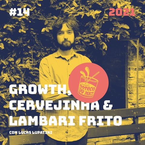 014 - Growth, Cervejinha & Lambari Frito