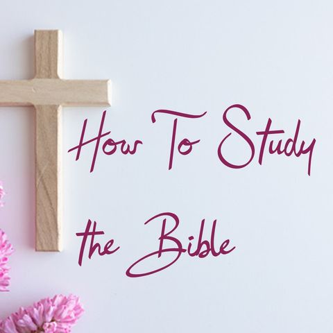 E29.23 - How to Study the Bible