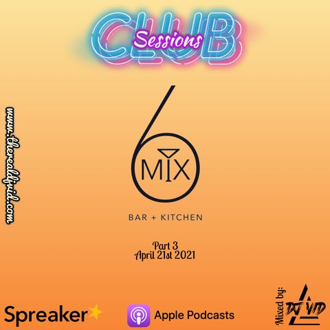 Club Sessions: 6 Mix Live Pt3
