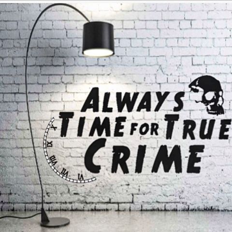 The Case of Susan Galvin by Always Time for True Crime