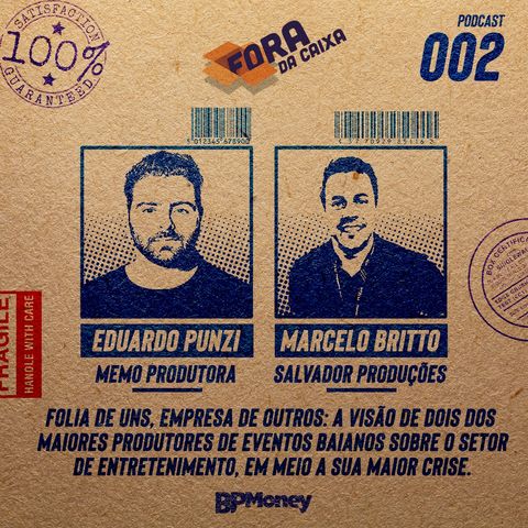 #2 Folia de uns, empresa de outros: A visão de dois dos maiores produtores de eventos baianos sobre o setor de entretenimento, em meio a sua