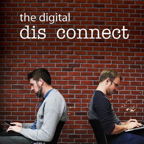The Digital Disconnect