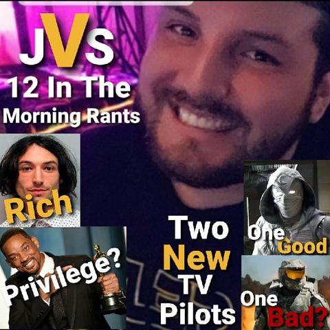 Episode 202 - Rich Privilege? And Two New TV Pilots! One Good And One Bad?