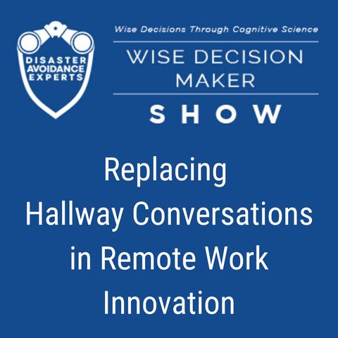 #93: Replacing Hallway Conversations in Remote Work Innovation