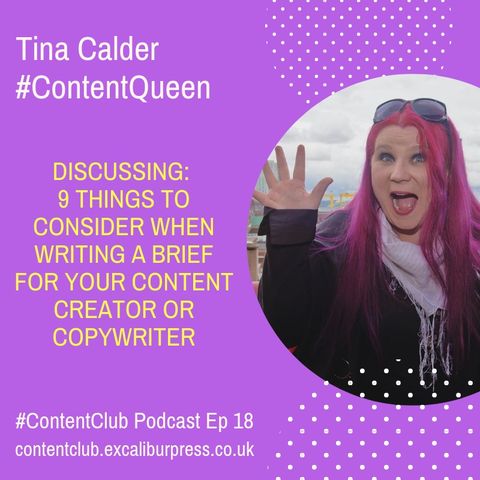 Ep18: 9 Things To Consider When Writing A Brief For Your Content Creator Or Copywriter