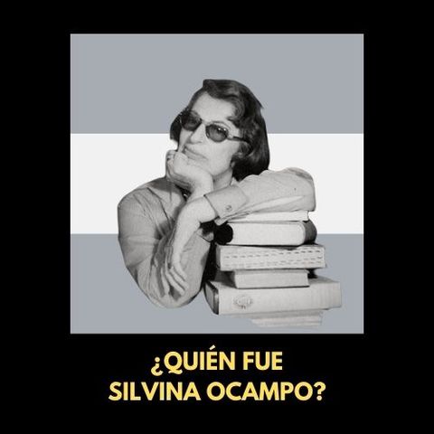 Autoras por descubrir: ¿Quién fue Silvina Ocampo?