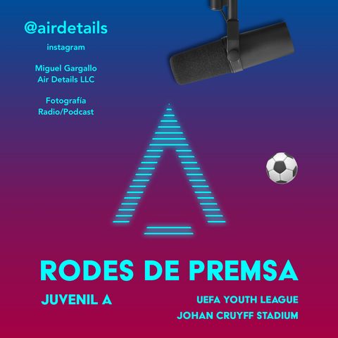 RODA DE PREMSA ⚽️ 27/11/2019 - FC Barcelona - Borussia Dortmund - Juvenil A - Francesc Artiga Cebrian - Miguel Gargallo - Air Details LLC