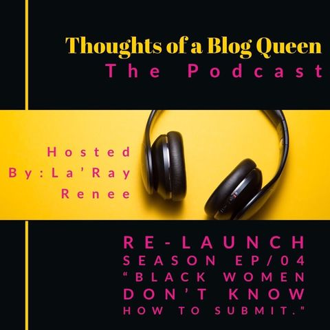 RS/EP 04 “Black women don’t know how to submit.”