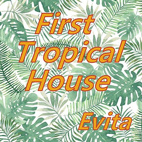 First Tropical House