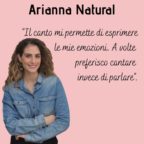 Ep.7 Arianna Natural