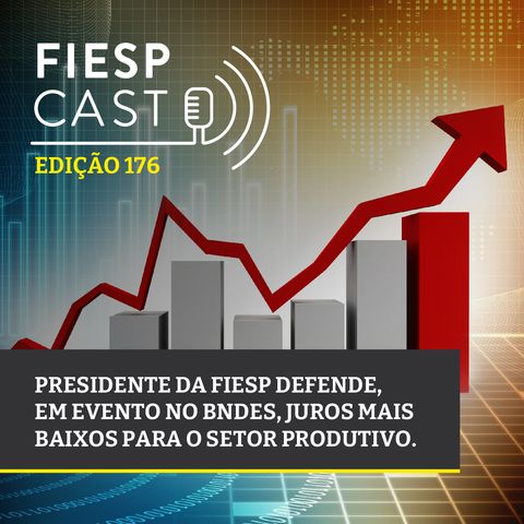 FIESPCAST EDIÇÃO 176
