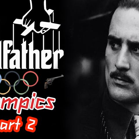 The Godfather Olympics: Part 2 – See, Here's the Thing – 76