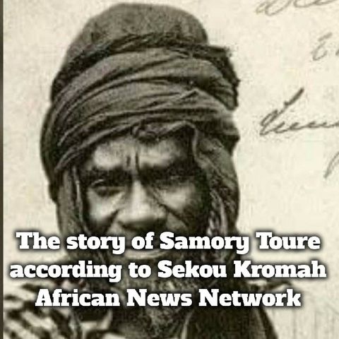 The story of Samory's Toure according to Sekou Toure