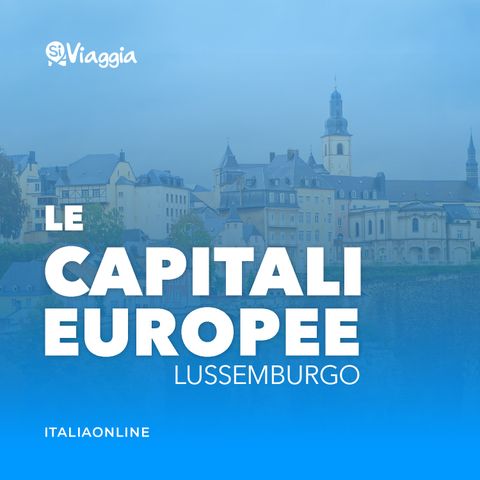 Lussemburgo: cosa fare di insolito nella capitale lussemburghese
