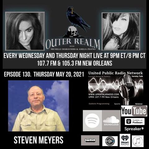 The Outer Realm With Michelle Desrochers and Amelia Pisano guest Steven Myers