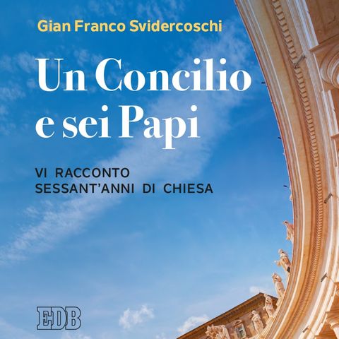 Gian Franco Svidercoschi "Un Concilio e sei Papi"