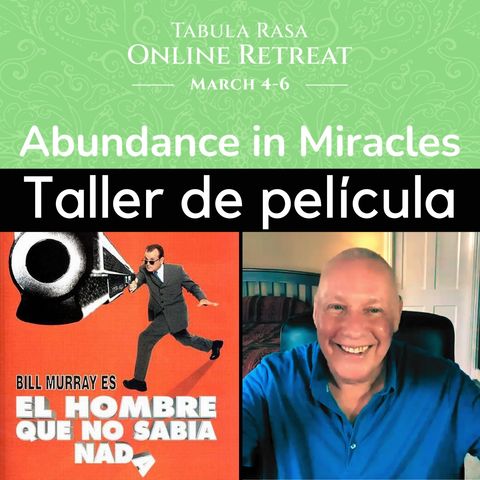 Película «El hombre que no sabía nada» Taller de película con David Hoffmeister - Retiro en línea "Abundancia en Milagros"