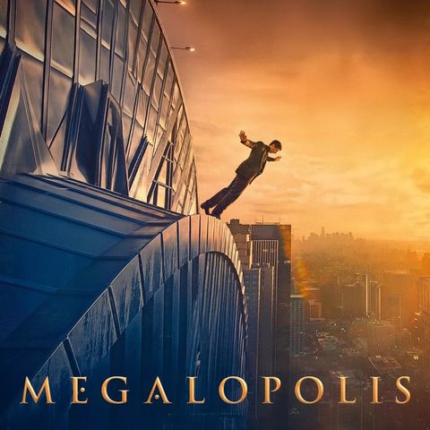 Episode 779: Megalopolis (2024)