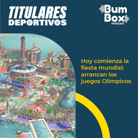 Hoy comienza la fiesta mundial: arrancan los juegos Olímpicos