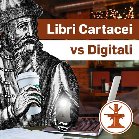 Libri Cartacei vs Digitali - Ep. 16 (1x16)
