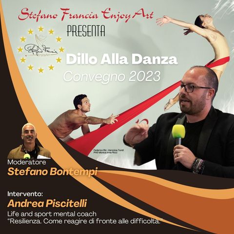 5. Dillo Alla Danza Intervento Andrea Piscitelli: “Resilienza. Come reagire di fronte alle difficoltà.”