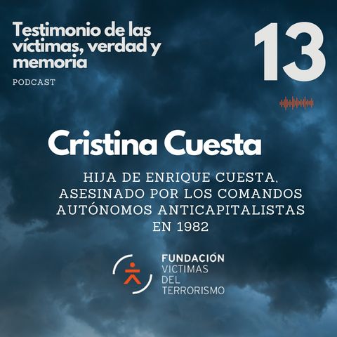 13 Cristina Cuesta, hija de Enrique Cuesta, asesinado por los Comandos Autónomos Anticapitalistas