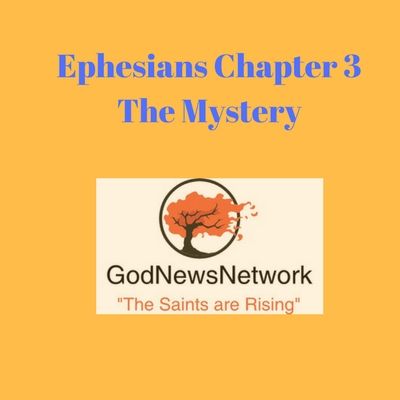 2018 0218 Ephesians Chapter 3 The Mystery