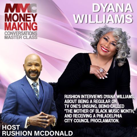Rushion interviews Dyana Williams, a regular on TV One's UNSUNG and referred to as "The Mother of Black Music Month." Dyana helped establish