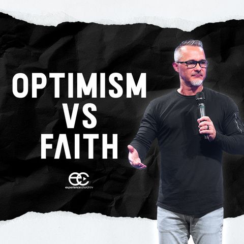 Optimism VS Faith