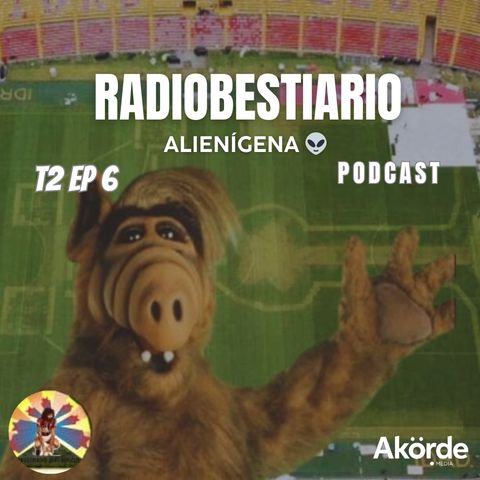 T2 Ep. 6 Radiobestiario alienígena