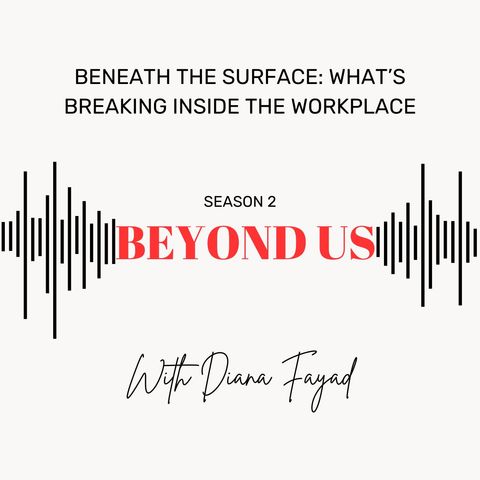 Beneath the Surface: What’s Breaking Inside the Workplace