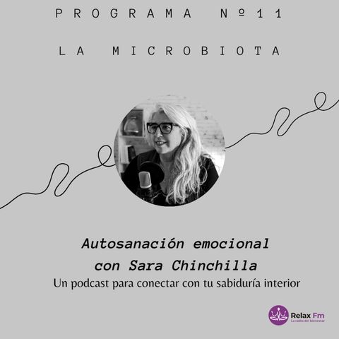 Autosanación Emocional con Sara Chinchilla - Hoy hablamos de la Microbiota