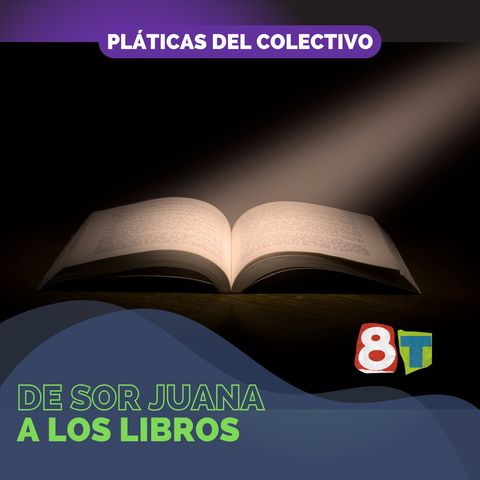 De Sor Juana a los libros