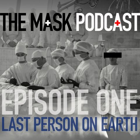 Ep 1: "LAST PERSON ON EARTH" Dr. Karen, Physician - NYC