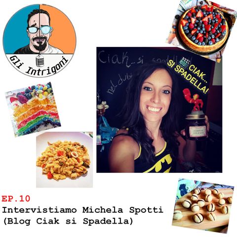 #10 Intervistiamo Michela Spotti (Blog Ciak si spadella) (Skype Sessions)