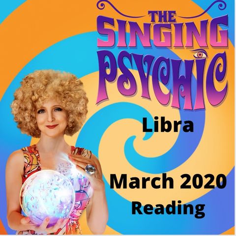 Libra March 20 The Singing Psychic 'reading' horoscope