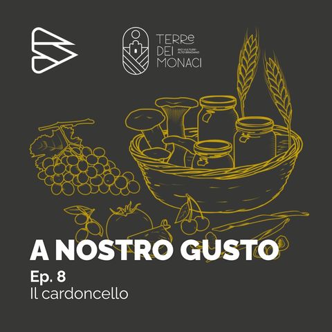Ep. 8 - Il cardoncello