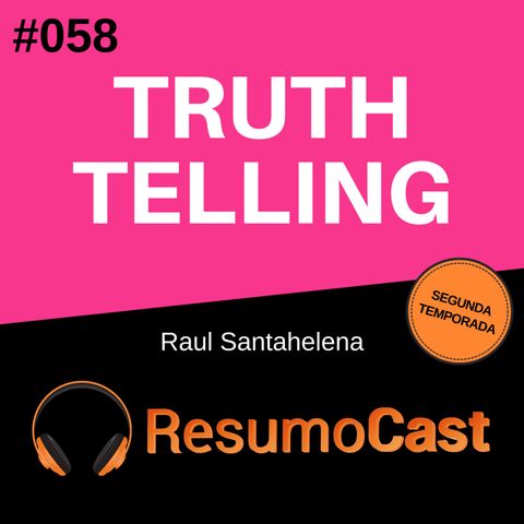 T2#058 Truthtelling | Raul Santahelena