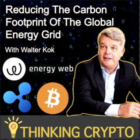 Energy Web CEO Walter Kok Interview - $EWT, Ripple XRPL, Bitcoin Mining, Elon Musk